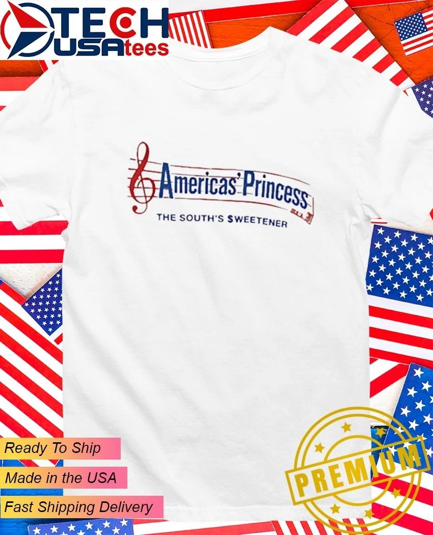 Americas Princess The South Sweetener shirt Unisex T-shirt, Sweatshirt, Hoodie, Long Sleeve Tee - T-Shirt, Sweatshirt, Hoodie