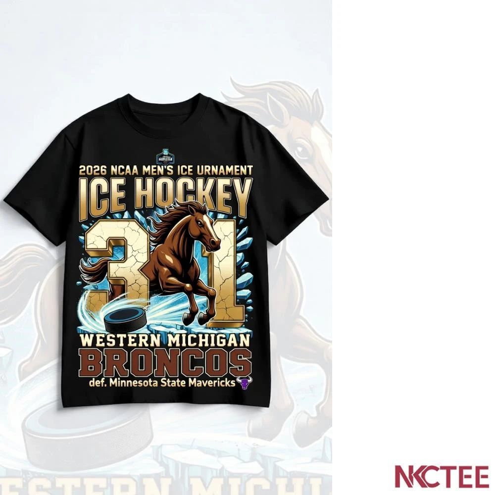 NKCtees 2026 Ncaa Mens Ice Hockey Tournament Western Michigan Broncos 3 1 Minnesota State Mavericks shirt - T-Shirt, Sweatshirt, Hoodie