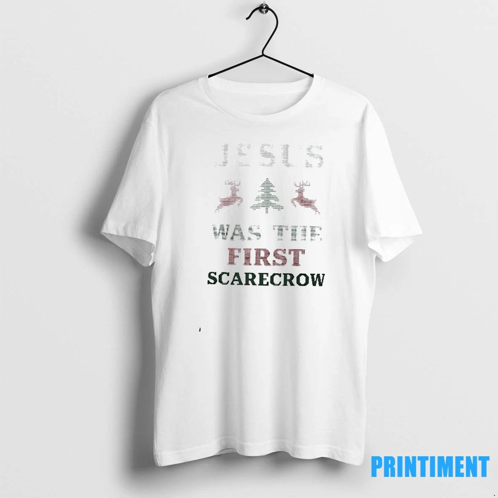 Jesus Was The First Scarecrow Tshirts Sweater Unisex T-shirt, Sweatshirt, Hoodie, Long Sleeve Tee - T-Shirt, Sweatshirt, Hoodie
