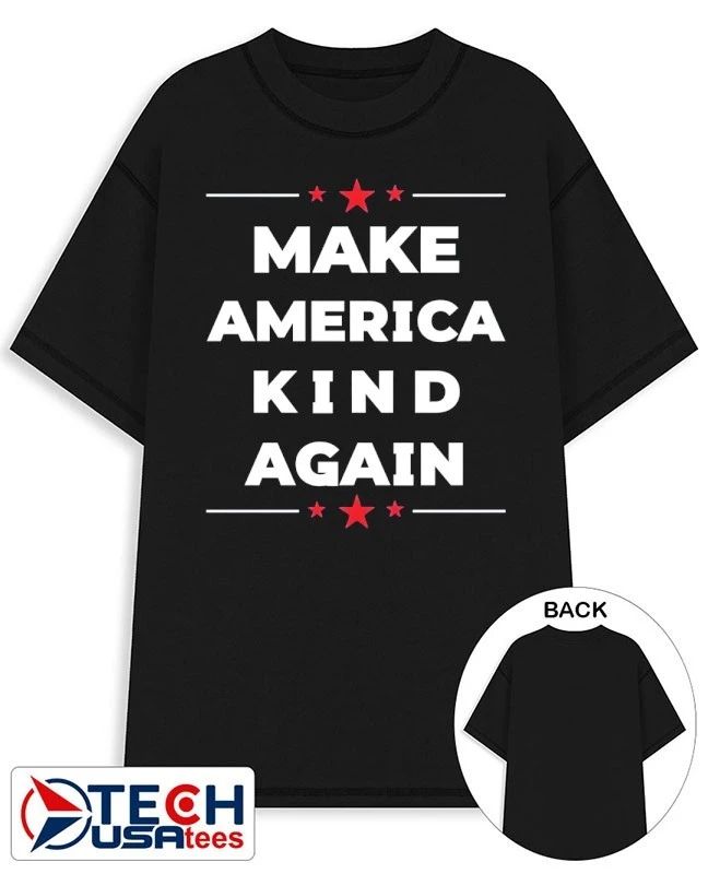 Make America kind again shirt Unisex T-shirt, Sweatshirt, Hoodie, Long Sleeve Tee - T-Shirt, Sweatshirt, Hoodie
