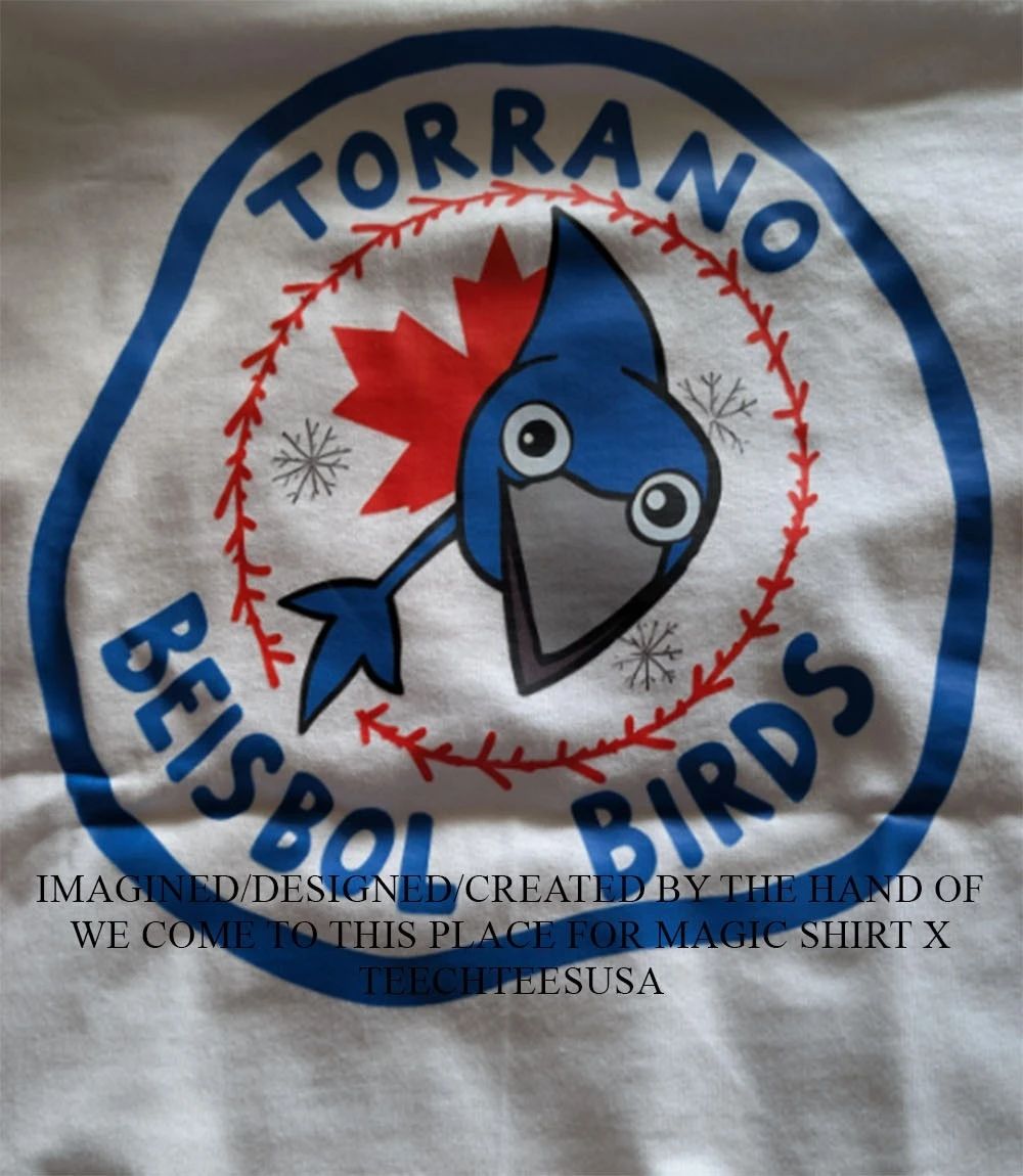 Torrano Beisbol Birds Toronto Blue Jays ogo shirt Unisex T-shirt, Sweatshirt, Hoodie, Long Sleeve Tee - T-Shirt, Sweatshirt, Hoodie