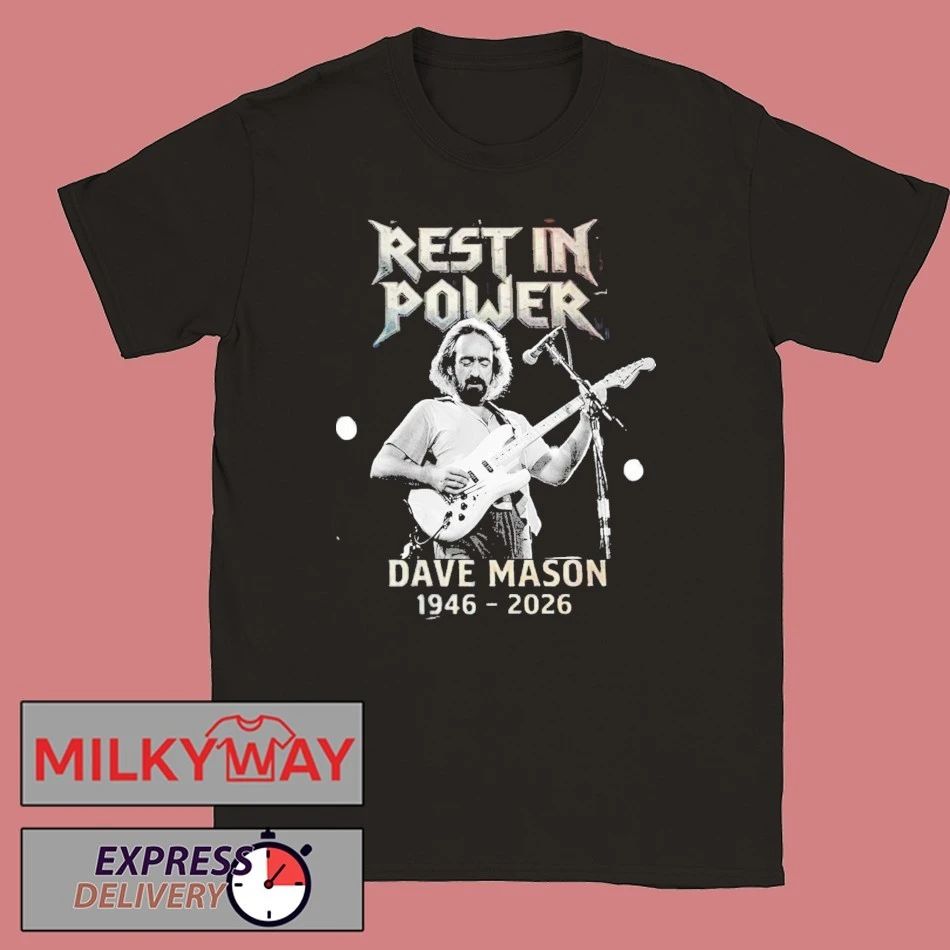 RIP Dave Mason 1946 2026 Death Rest In Power Shirt Unisex T-shirt, Sweatshirt, Hoodie, Long Sleeve Tee - T-Shirt, Sweatshirt, Hoodie