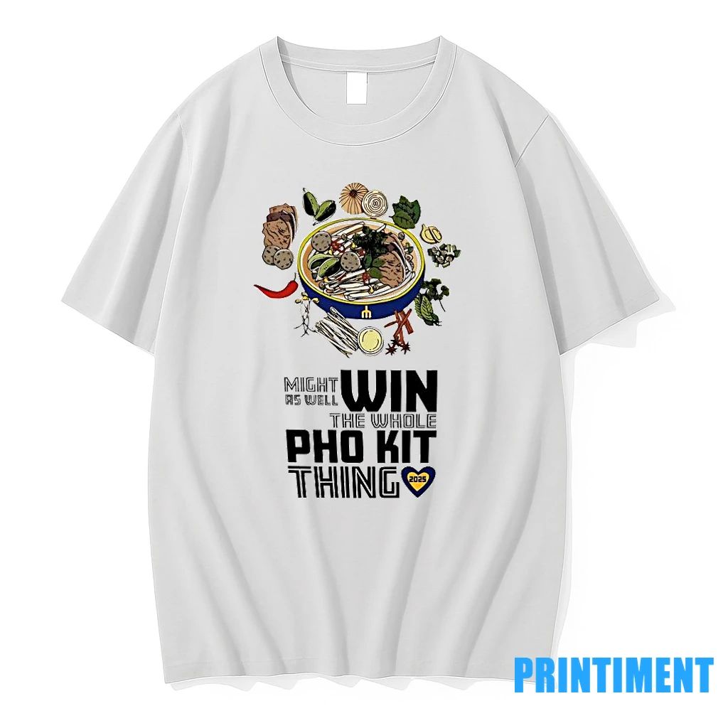 Seattle Mariners Might As Well Win The Whole Pho Kit Thing 2025 Tshirts Sweater Unisex T-shirt, Sweatshirt, Hoodie, Long Sleeve Tee - T-Shirt, Sweatshirt, Hoodie