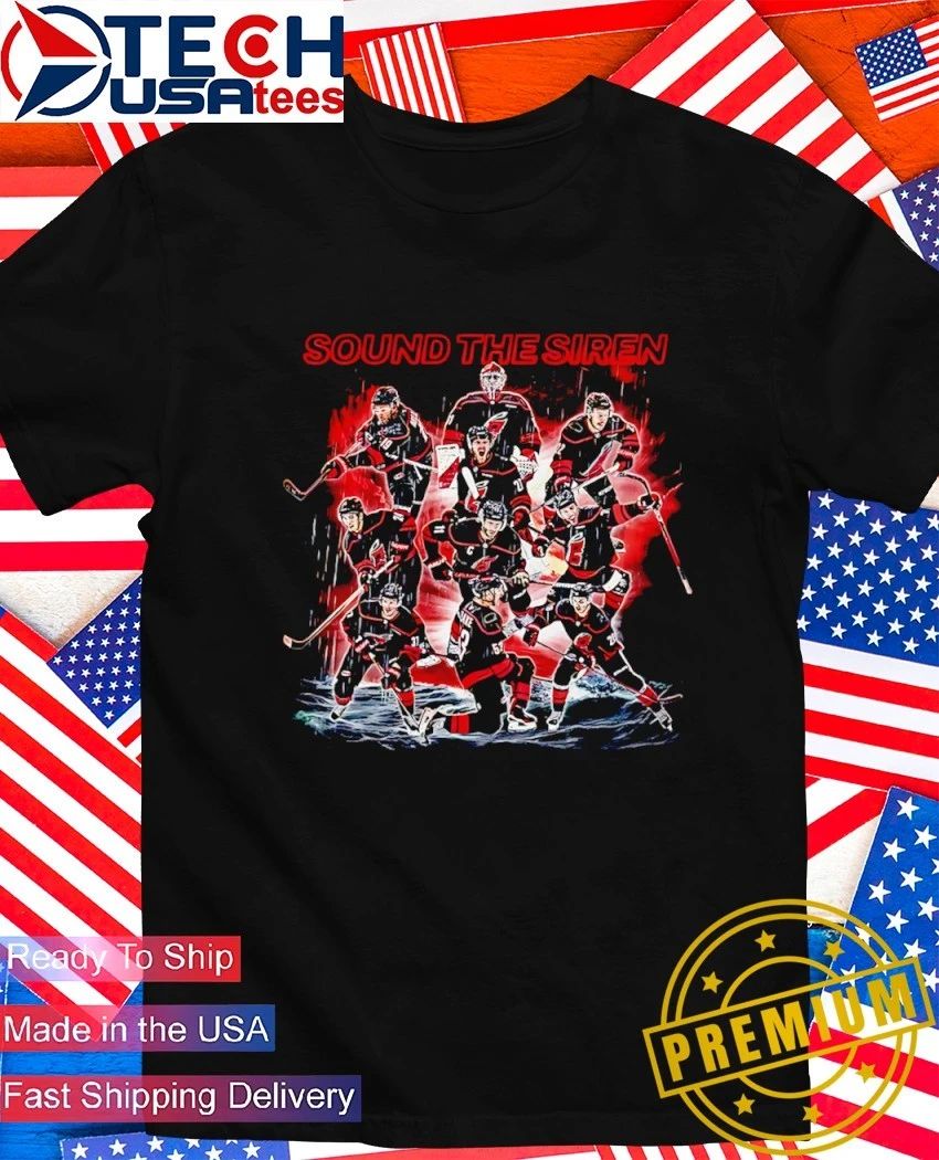 Sound The Siren Carolina Hurricanes 2026 Stanley Cup Champions players graphic shirt Unisex T-shirt, Sweatshirt, Hoodie, Long Sleeve Tee - T-Shirt, Sweatshirt, Hoodie