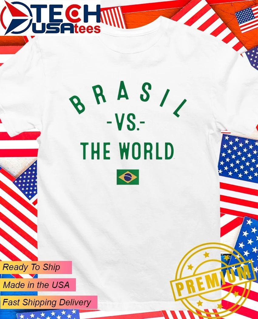 Brasil vs. The World flag shirtBrasil vs. The World flag shirt Unisex T-shirt, Sweatshirt, Hoodie, Long Sleeve Tee - T-Shirt, Sweatshirt, Hoodie