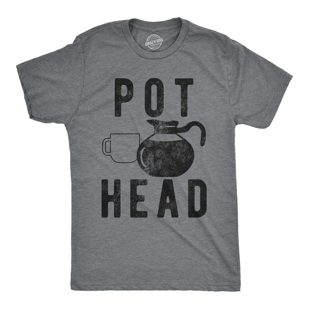 Mens Pot Head T Shirt Funny Coffee Tee for Guys Caffeine Sarcastic  Tee Unisex T-shirt, Sweatshirt, Hoodie, Long Sleeve Tee - T-Shirt, Sweatshirt, Hoodie