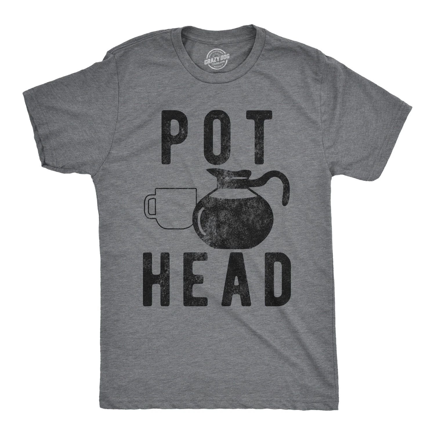 Mens Pot Head T Shirt Funny Coffee Tee for Guys Caffeine Sarcastic  Tee Unisex T-shirt, Sweatshirt, Hoodie, Long Sleeve Tee - T-Shirt, Sweatshirt, Hoodie
