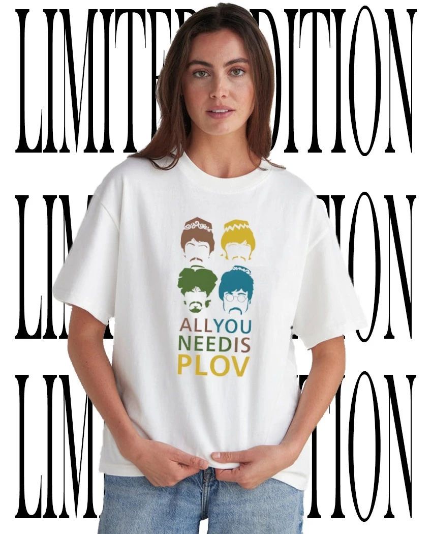 All You Need Is Plov Funny Parody Foodie shirt Unisex T-shirt, Sweatshirt, Hoodie, Long Sleeve Tee - T-Shirt, Sweatshirt, Hoodie