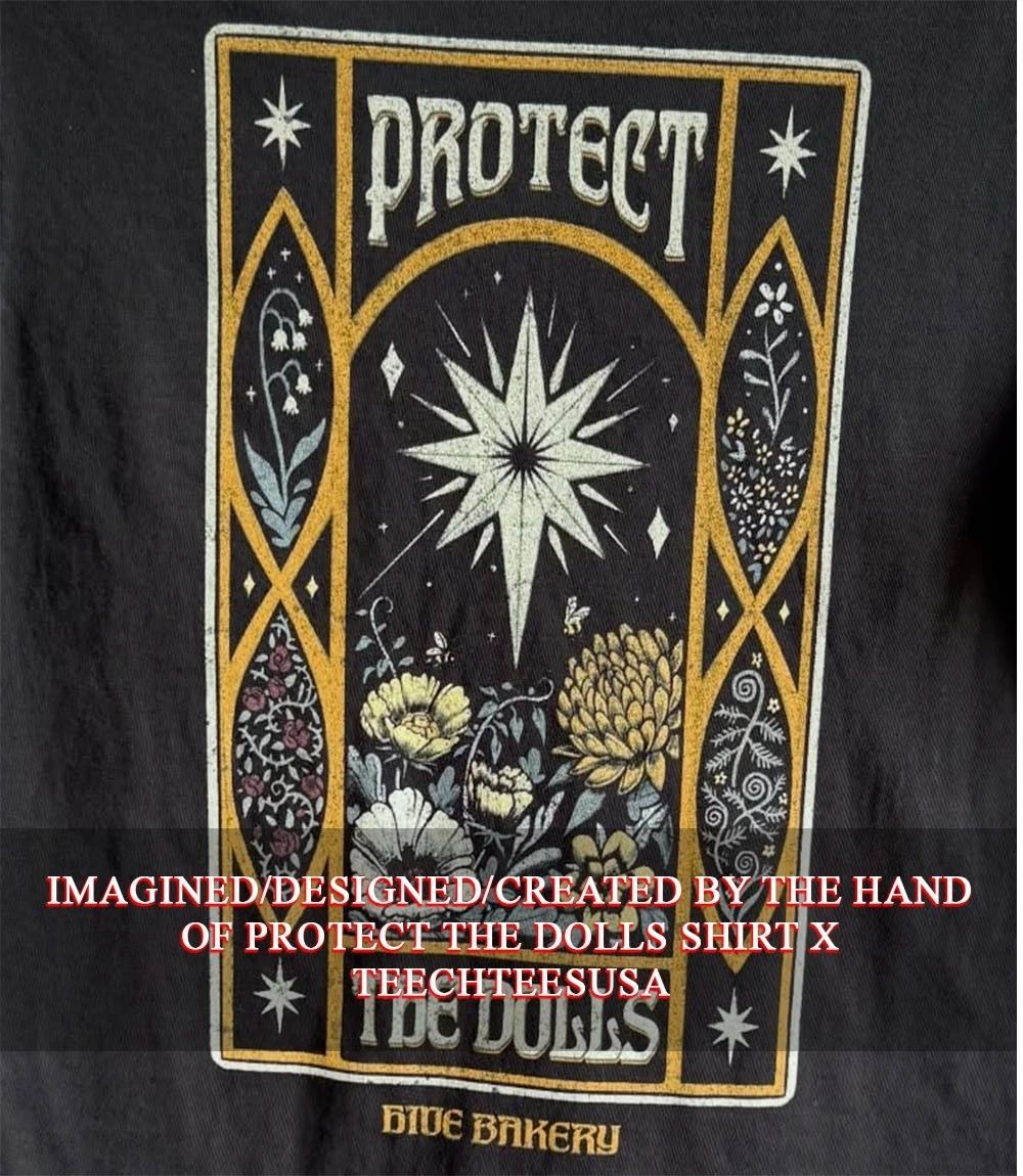 Protect the Dolls 2026 shirt Unisex T-shirt, Sweatshirt, Hoodie, Long Sleeve Tee - T-Shirt, Sweatshirt, Hoodie