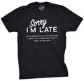 Mens Sorry I'm Late T Shirt Funny Sarcastic Sleeping Tee for Guys Unisex T-shirt, Sweatshirt, Hoodie, Long Sleeve Tee - T-Shirt, Sweatshirt, Hoodie