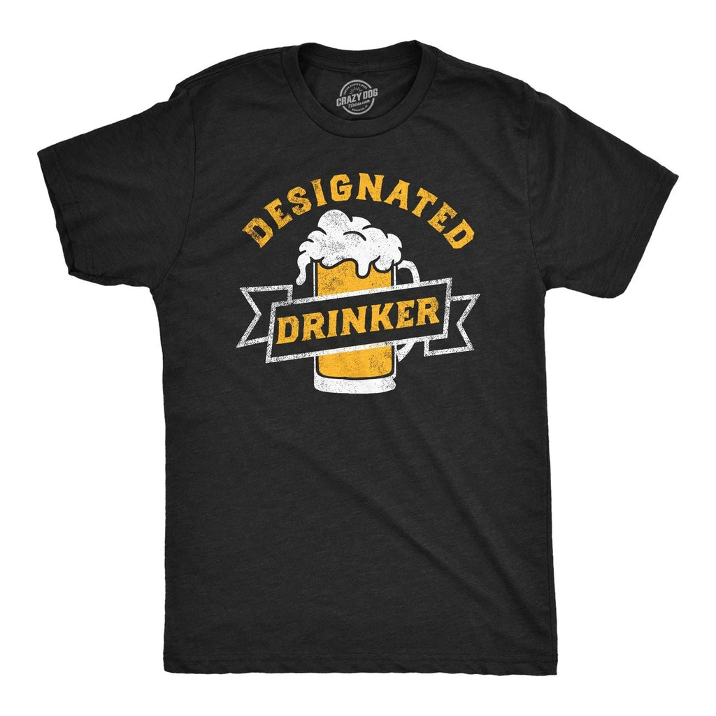 Mens Funny T Shirts Designated Drinker Sarcastic Party Tee for Men Unisex T-shirt, Sweatshirt, Hoodie, Long Sleeve Tee - T-Shirt, Sweatshirt, Hoodie