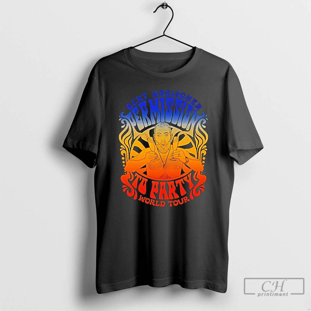Classic Bert Kreischer Permission To Party World Tour T Shirts Unisex T-shirt, Sweatshirt, Hoodie, Long Sleeve Tee - T-Shirt, Sweatshirt, Hoodie