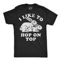 Mens Funny T Shirts I Like To Hop On Top Sarcastic Easter Bunny Tee For Men Unisex T-shirt, Sweatshirt, Hoodie, Long Sleeve Tee - T-Shirt, Sweatshirt, Hoodie