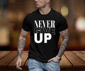 Mens Black NEVER GIVE UP T-Shirt Size L Cotton Crew Neck Trendy Letter Print Unisex T-shirt, Sweatshirt, Hoodie, Long Sleeve Tee - T-Shirt, Sweatshirt, Hoodie