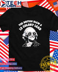 The British blew a 13 colony lead George Washington shirt Unisex T-shirt, Sweatshirt, Hoodie, Long Sleeve Tee - T-Shirt, Sweatshirt, Hoodie