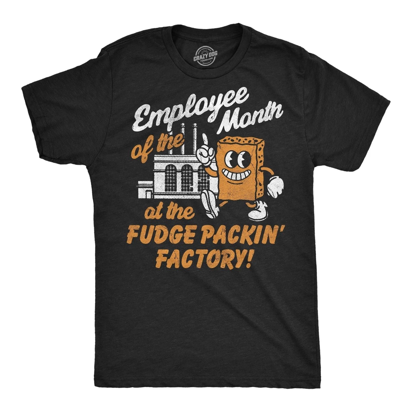 Mens Funny T Shirts Employee of The Month At The Fudge Packin Factory Sarcastic Unisex T-shirt, Sweatshirt, Hoodie, Long Sleeve Tee - T-Shirt, Sweatshirt, Hoodie