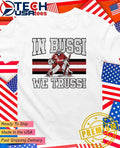 Brandon Bussi Carolina Hurricanes Hockey In Bussi We Trussi shirt Unisex T-shirt, Sweatshirt, Hoodie, Long Sleeve Tee - T-Shirt, Sweatshirt, Hoodie