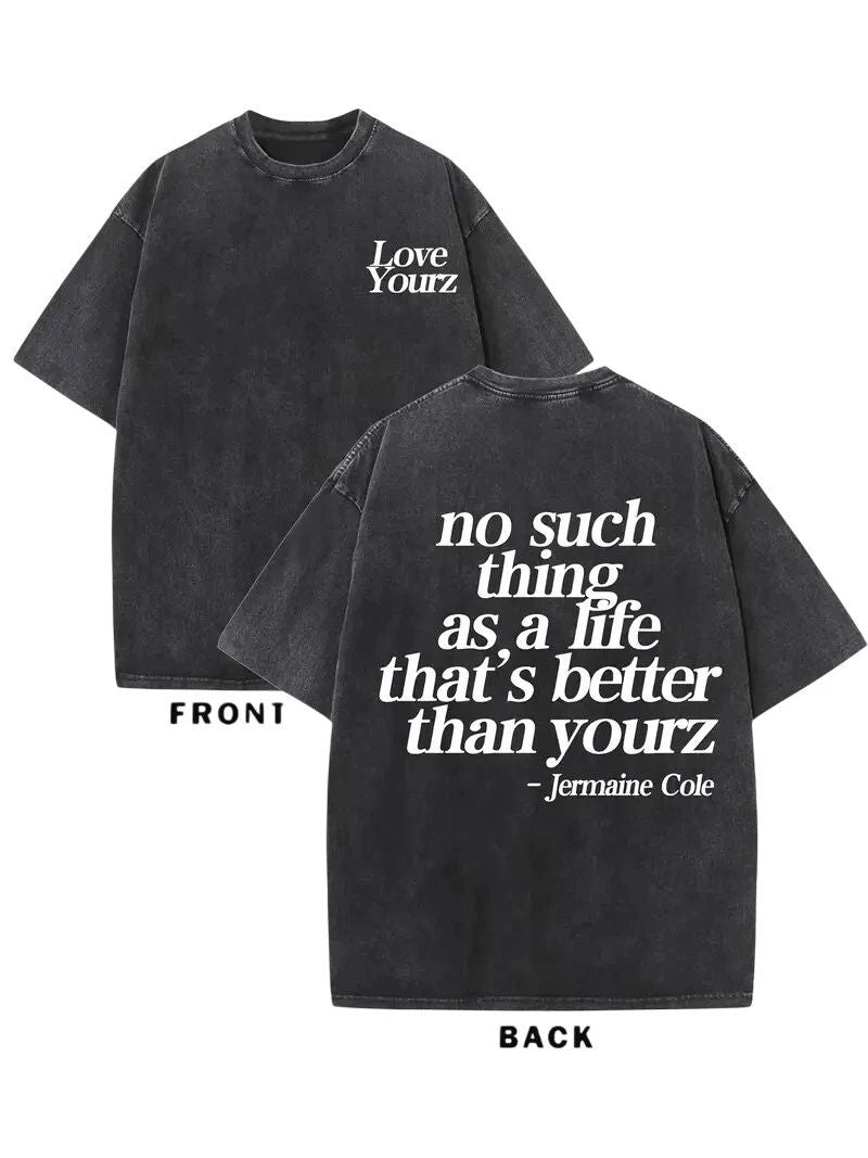 J cole "No Such Thing as a Life That's Better Than Yourz" Graphic T shirt Unisex T-shirt, Sweatshirt, Hoodie, Long Sleeve Tee - T-Shirt, Sweatshirt, Hoodie