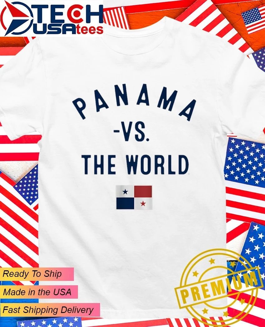 Panama vs The World flag shirt Unisex T-shirt, Sweatshirt, Hoodie, Long Sleeve Tee - T-Shirt, Sweatshirt, Hoodie