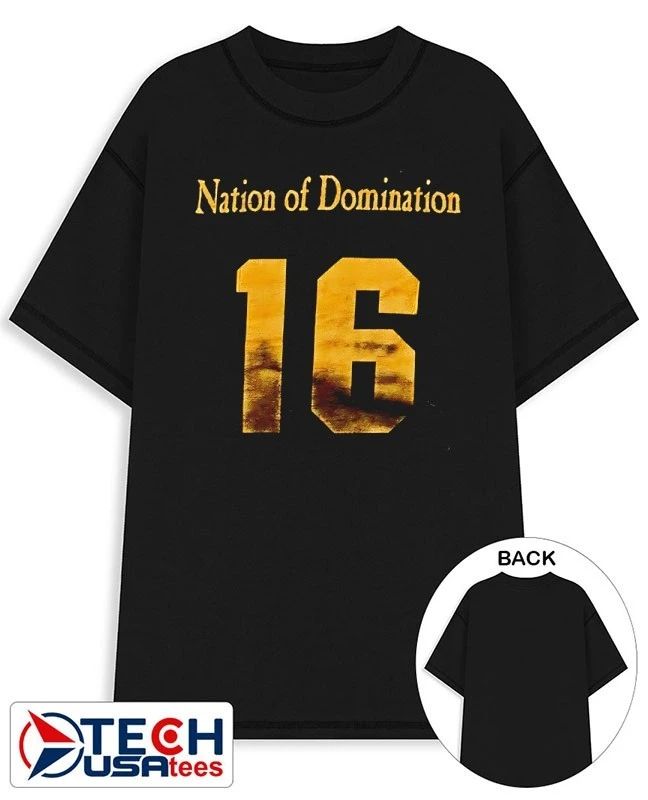 Nation of Domination 16 shirt Unisex T-shirt, Sweatshirt, Hoodie, Long Sleeve Tee - T-Shirt, Sweatshirt, Hoodie