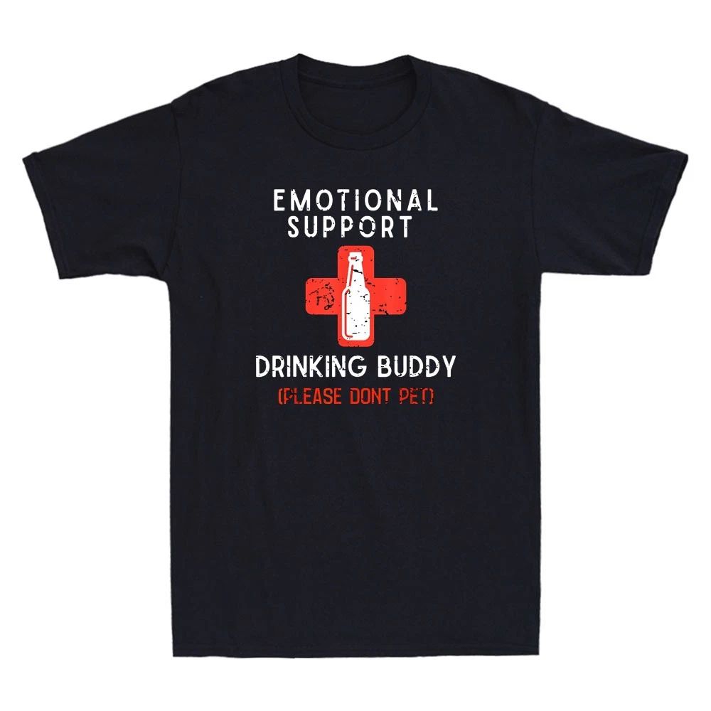 Emotional Support Drinking Buddy Please Dont Pet Funny Drinking Quote T-Shirt Unisex T-shirt, Sweatshirt, Hoodie, Long Sleeve Tee - T-Shirt, Sweatshirt, Hoodie