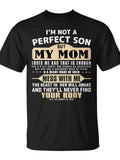 I'm Not a Perfect Son But My Mom Loves Me Mother's Day Men T Shirt Holiday Sho Unisex T-shirt, Sweatshirt, Hoodie, Long Sleeve Tee - T-Shirt, Sweatshirt, Hoodie