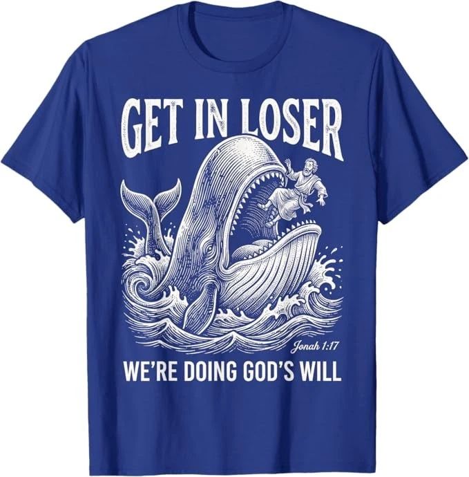 Get in Loser We're Doing God's Will Funny Christian Bible T-Shirt Unisex T-shirt, Sweatshirt, Hoodie, Long Sleeve Tee - T-Shirt, Sweatshirt, Hoodie