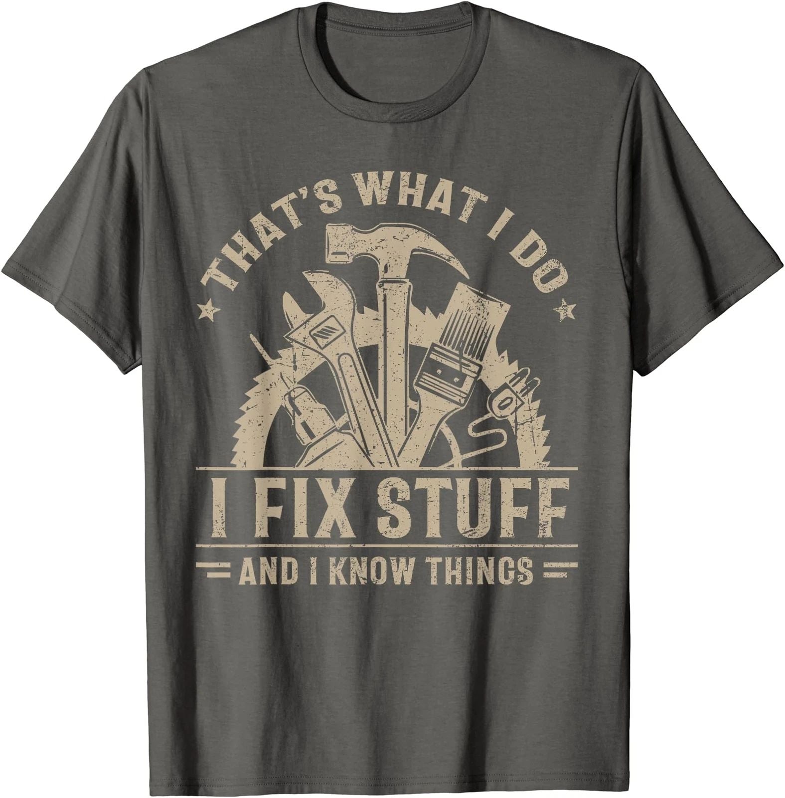 That's What I Do I Fix Stuff And I Know Things Funny Unisex T-Shirt Unisex T-shirt, Sweatshirt, Hoodie, Long Sleeve Tee - T-Shirt, Sweatshirt, Hoodie
