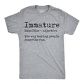 Mens Funny T Shirts Immature Definition Sarcastic Dictionary Graphic Novelty Tee Unisex T-shirt, Sweatshirt, Hoodie, Long Sleeve Tee - T-Shirt, Sweatshirt, Hoodie