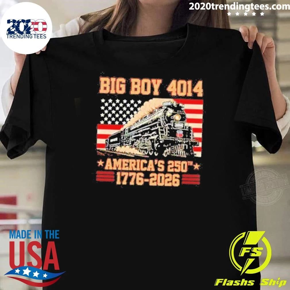 Americas 250 Years Big Boy 4014 Train US Flag 1776-2026 Shirt Unisex T-shirt, Sweatshirt, Hoodie, Long Sleeve Tee - T-Shirt, Sweatshirt, Hoodie