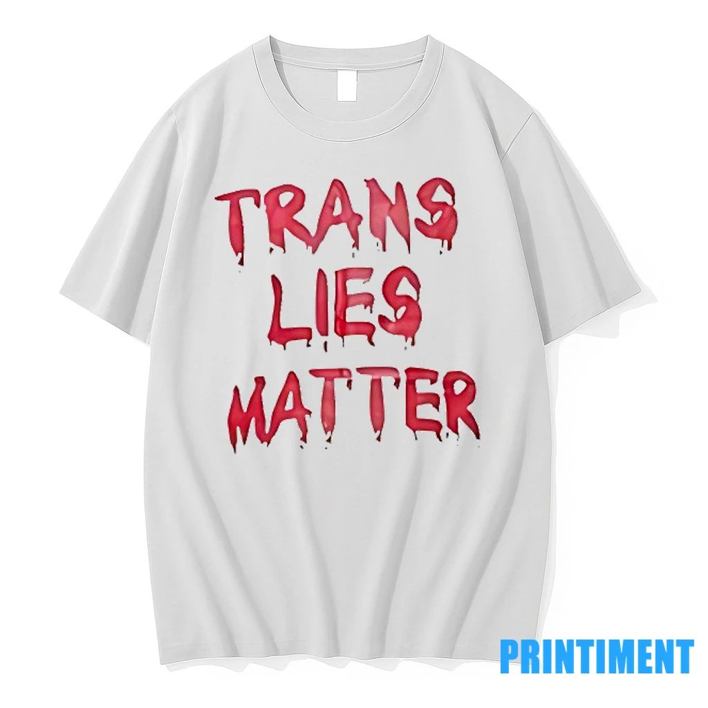 Trans Lies Matter Tshirts Sweater Unisex T-shirt, Sweatshirt, Hoodie, Long Sleeve Tee - T-Shirt, Sweatshirt, Hoodie