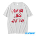 Trans Lies Matter Tshirts Sweater Unisex T-shirt, Sweatshirt, Hoodie, Long Sleeve Tee - T-Shirt, Sweatshirt, Hoodie