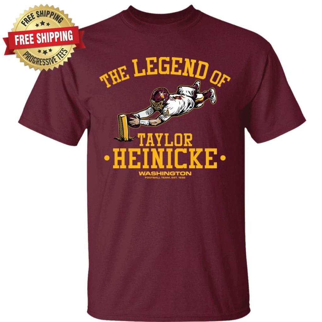 Taylor Heinicke Burgundy Washington Football Team The Legend of Taylor Heinicke Unisex T-shirt, Sweatshirt, Hoodie, Long Sleeve Tee - T-Shirt, Sweatshirt, Hoodie