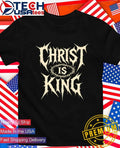 Christ is King Metal shirt Unisex T-shirt, Sweatshirt, Hoodie, Long Sleeve Tee - T-Shirt, Sweatshirt, Hoodie