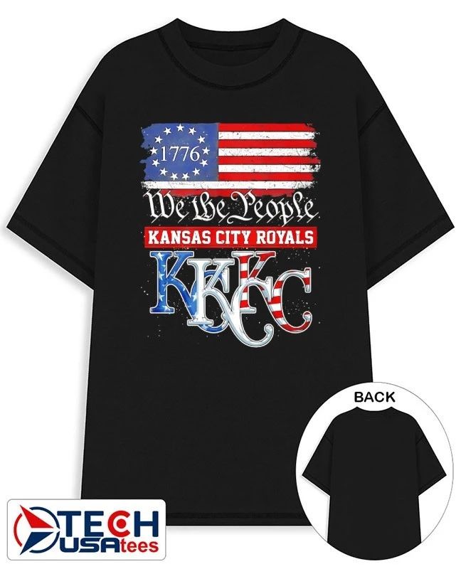 We The People Kansas City Royals 1776 USA flag shirt Unisex T-shirt, Sweatshirt, Hoodie, Long Sleeve Tee - T-Shirt, Sweatshirt, Hoodie