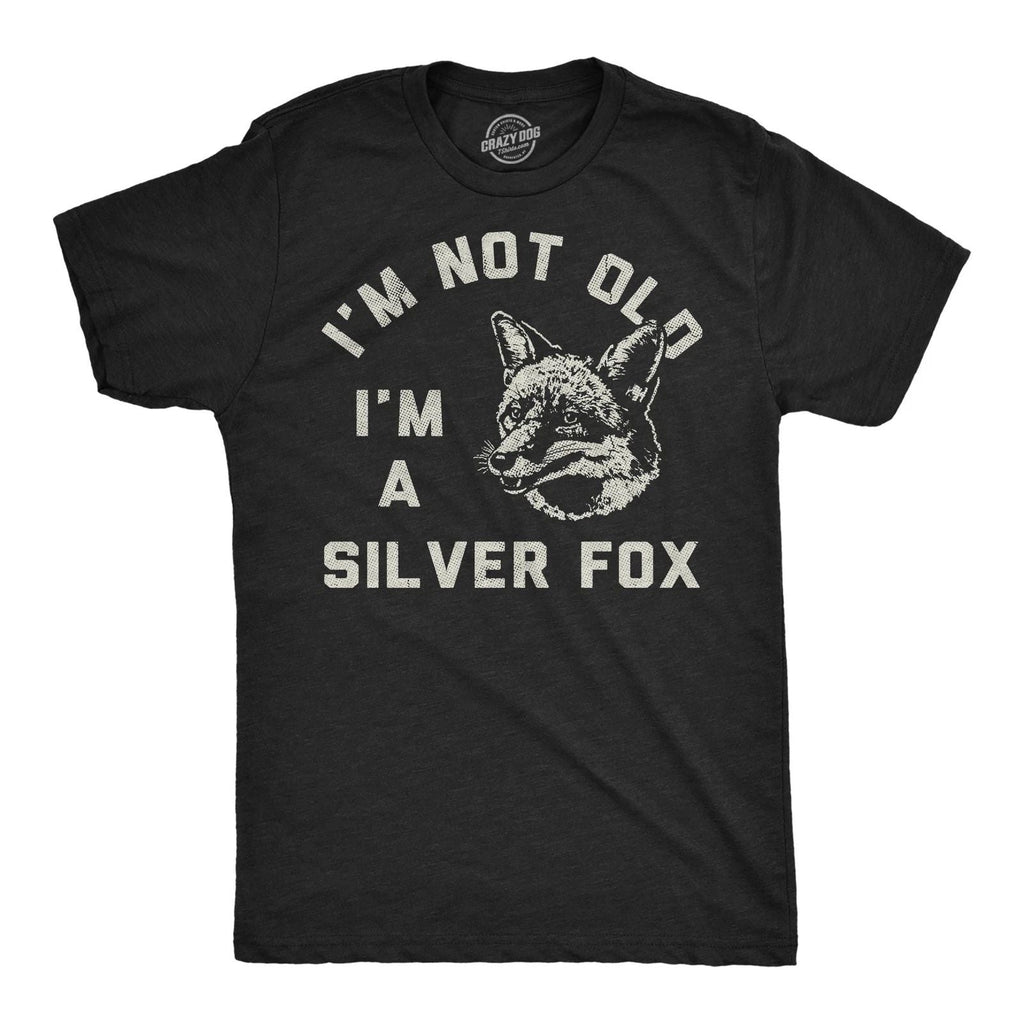 Mens Funny T Shirts Im Not Old Im A Silver Fox Sarcastic Graphic Novelty Tee for Unisex T-shirt, Sweatshirt, Hoodie, Long Sleeve Tee - T-Shirt, Sweatshirt, Hoodie