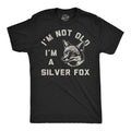 Mens Funny T Shirts Im Not Old Im A Silver Fox Sarcastic Graphic Novelty Tee for Unisex T-shirt, Sweatshirt, Hoodie, Long Sleeve Tee - T-Shirt, Sweatshirt, Hoodie