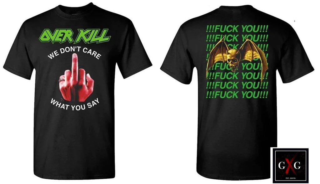 OVERKILL cd lgo F**K YOU / WE DON'T CARE WHAT YOU SAY Official SHIRT XL New Unisex T-shirt, Sweatshirt, Hoodie, Long Sleeve Tee - T-Shirt, Sweatshirt, Hoodie