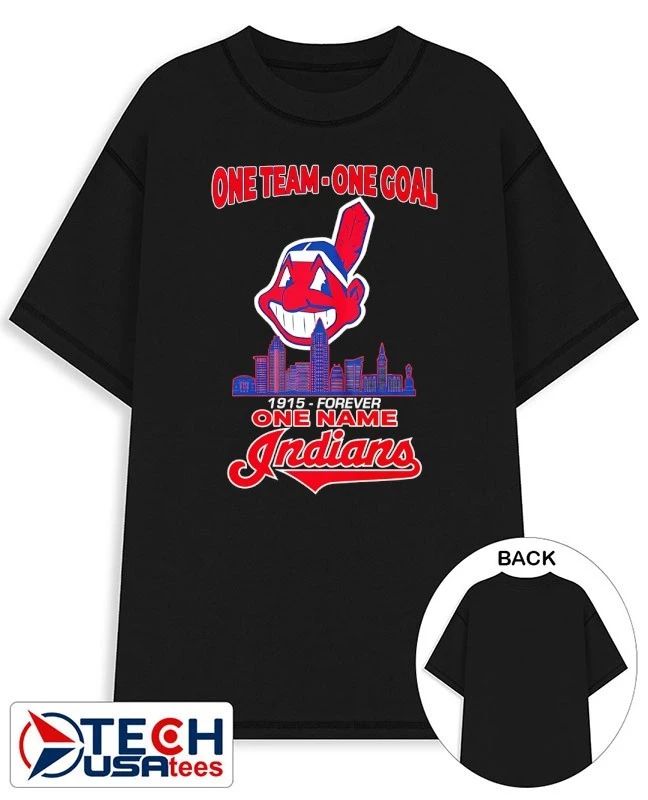 One Team One Goal 1915-forever One Name Cleveland Indians skyline shirt Unisex T-shirt, Sweatshirt, Hoodie, Long Sleeve Tee - T-Shirt, Sweatshirt, Hoodie