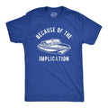 Mens Because of The Implication T Shirt Funny TV Boating Quote Saying Graphic Unisex T-shirt, Sweatshirt, Hoodie, Long Sleeve Tee - T-Shirt, Sweatshirt, Hoodie