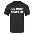 My Wife Beats Me  T-shirt Funny Marriage Couple Joke Shirt Unisex T-shirt, Sweatshirt, Hoodie, Long Sleeve Tee - T-Shirt, Sweatshirt, Hoodie