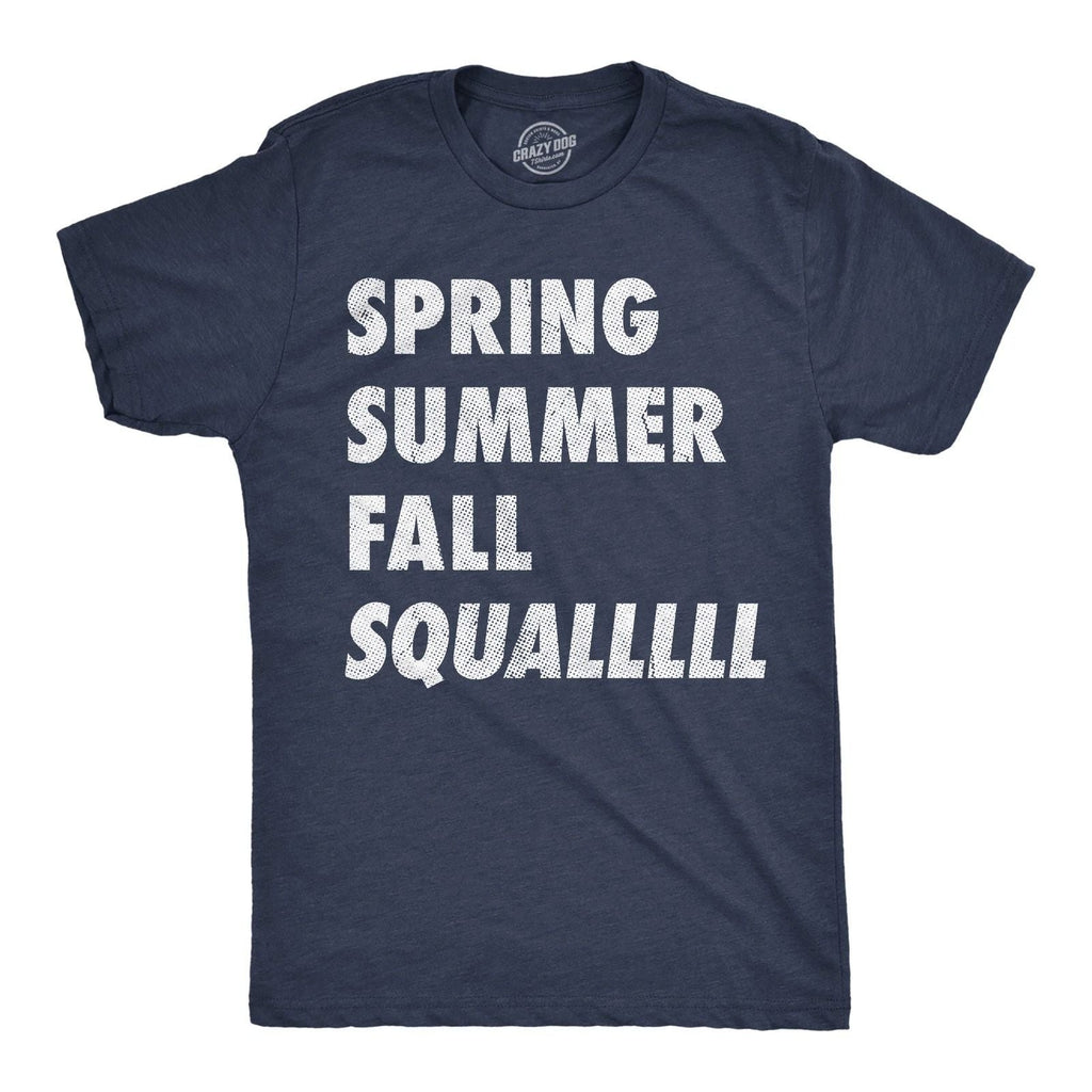 Mens Funny T Shirts Spring Summer Fall Squall Sarcastic Graphic Novelty Tee for Unisex T-shirt, Sweatshirt, Hoodie, Long Sleeve Tee - T-Shirt, Sweatshirt, Hoodie