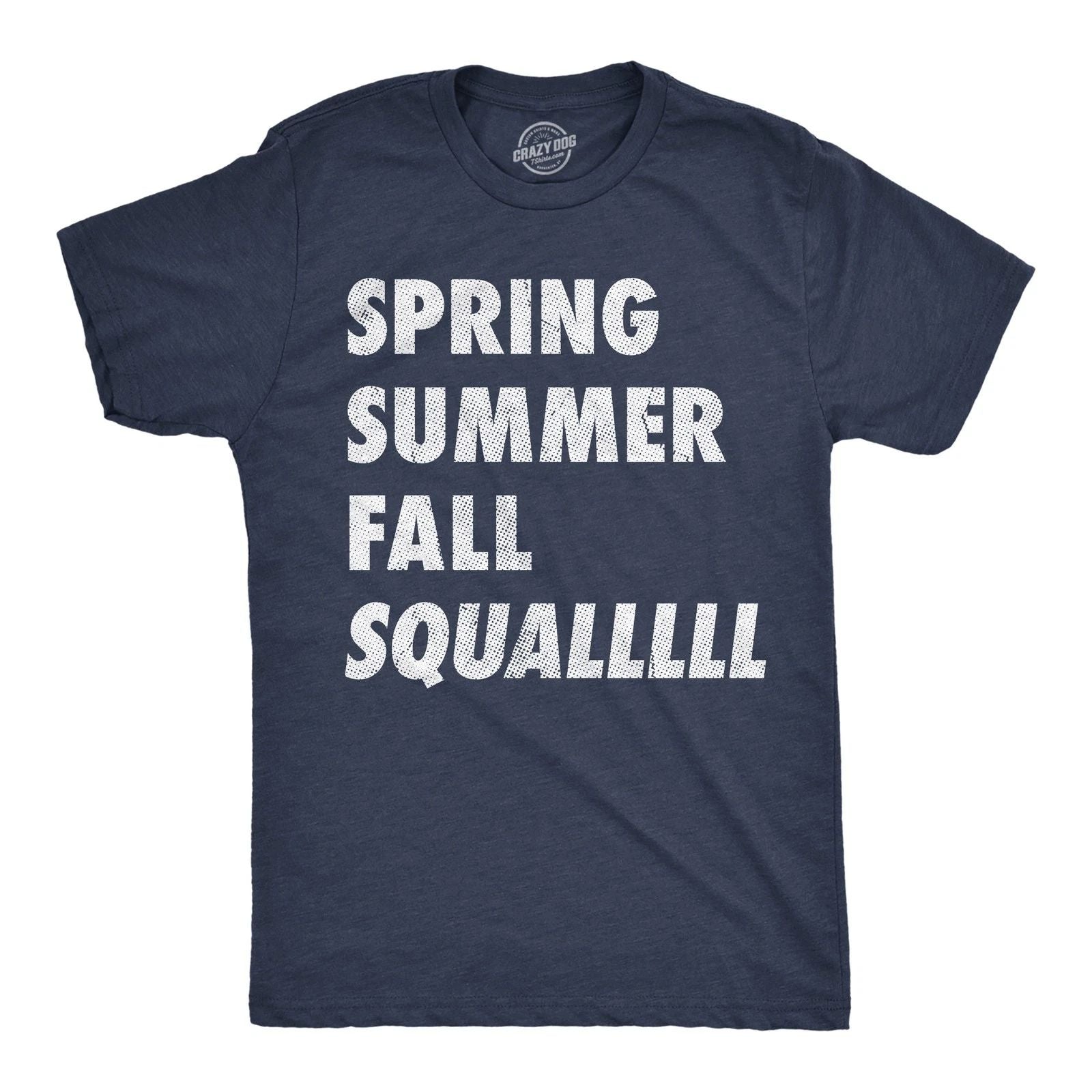 Mens Funny T Shirts Spring Summer Fall Squall Sarcastic Graphic Novelty Tee for Unisex T-shirt, Sweatshirt, Hoodie, Long Sleeve Tee - T-Shirt, Sweatshirt, Hoodie