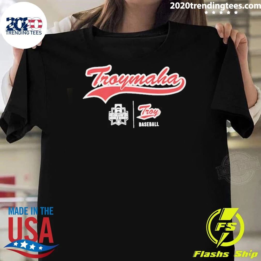 Troy Baseball Troymaha 2026 College World Series Shirt Unisex T-shirt, Sweatshirt, Hoodie, Long Sleeve Tee - T-Shirt, Sweatshirt, Hoodie