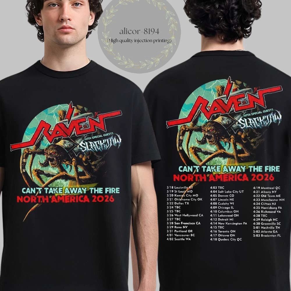 Raven With Special Guests Slackjaw Cant Take Away The Fire 2026 T Shirt Unisex T-shirt, Sweatshirt, Hoodie, Long Sleeve Tee - T-Shirt, Sweatshirt, Hoodie