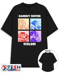 Gambit never folds shirt Unisex T-shirt, Sweatshirt, Hoodie, Long Sleeve Tee - T-Shirt, Sweatshirt, Hoodie
