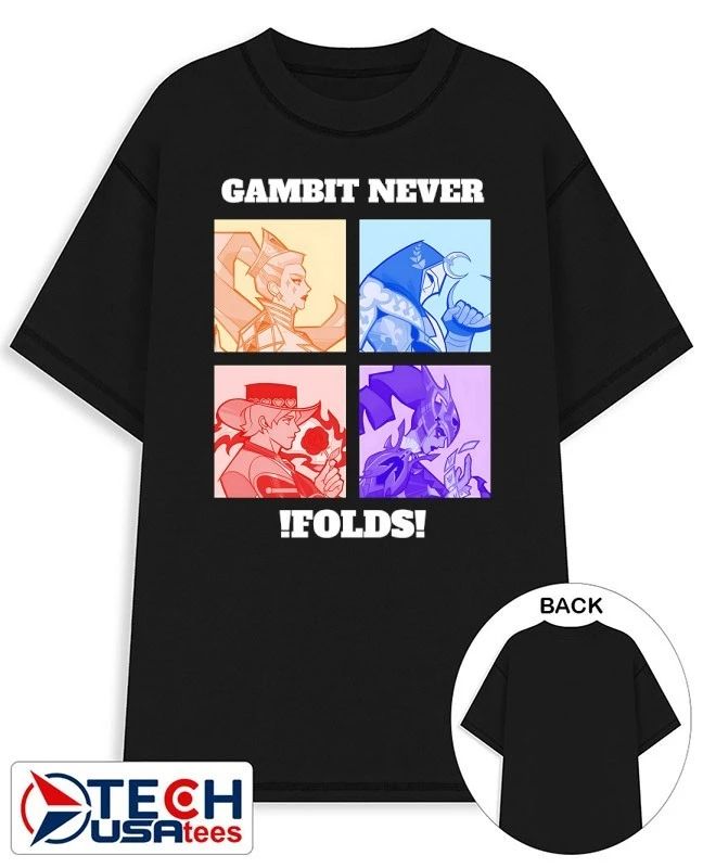 Gambit never folds shirt Unisex T-shirt, Sweatshirt, Hoodie, Long Sleeve Tee - T-Shirt, Sweatshirt, Hoodie