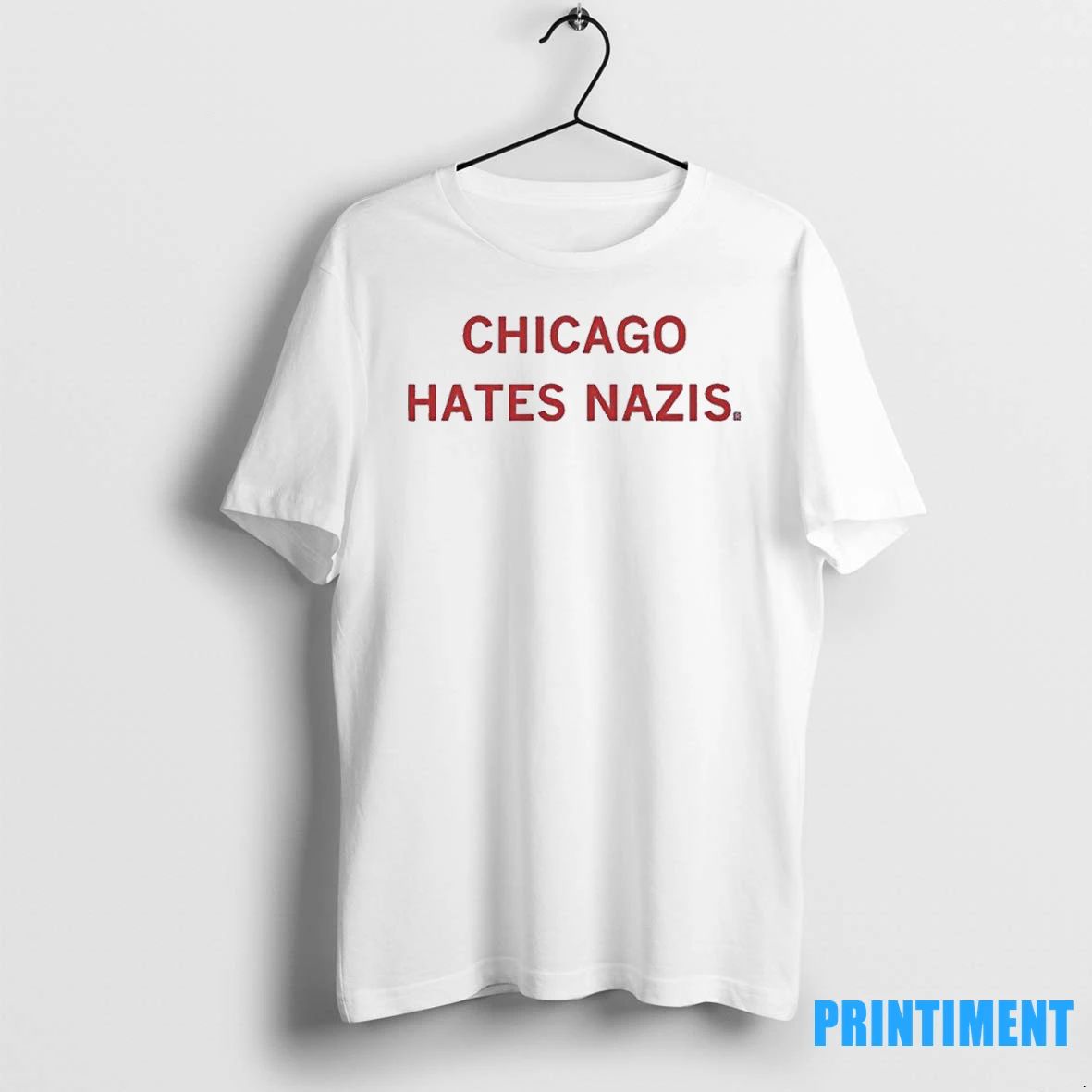 Trump Chicago Hates Nazis Tshirts Sweater Unisex T-shirt, Sweatshirt, Hoodie, Long Sleeve Tee - T-Shirt, Sweatshirt, Hoodie