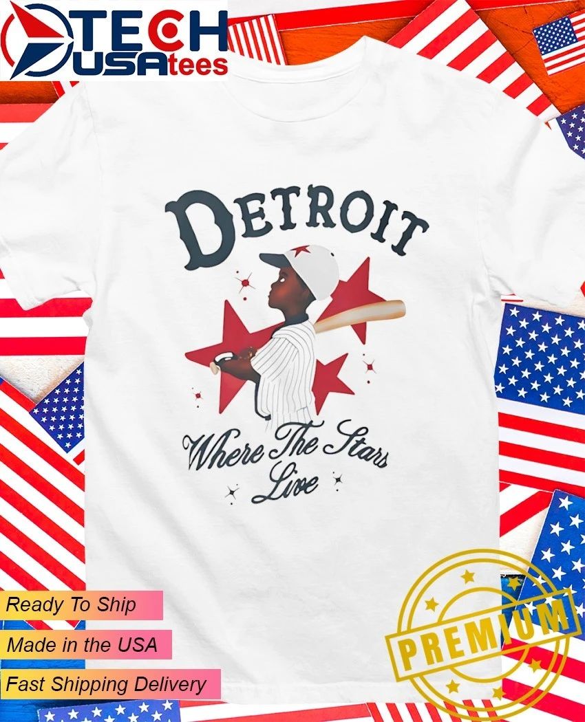 Detroit where the stars live shirt Unisex T-shirt, Sweatshirt, Hoodie, Long Sleeve Tee - T-Shirt, Sweatshirt, Hoodie