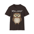 Who Cares? Owl Unisex Softstyle T-Shirt, Funny Gift, Casual Wear, Animal [...] Unisex T-shirt, Sweatshirt, Hoodie, Long Sleeve Tee - T-Shirt, Sweatshirt, Hoodie